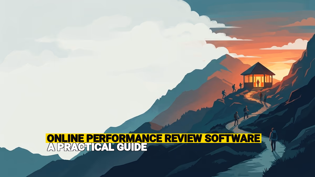 Online Performance Review Software: A Practical Guide
