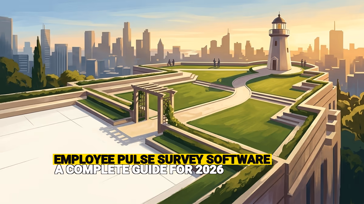 Employee Pulse Survey Software: A Complete Guide for 2026